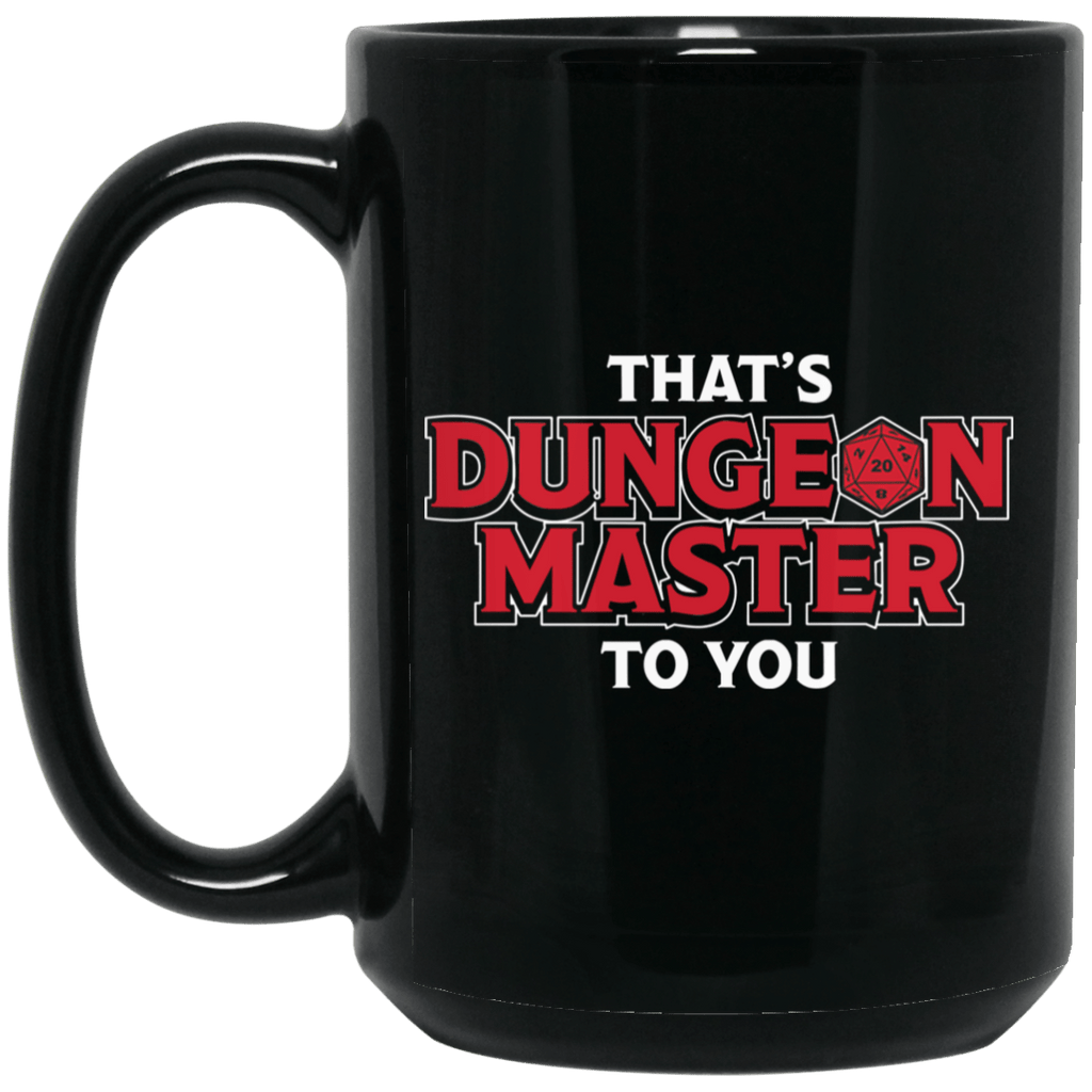 That’s Dungeon Master To You Mug