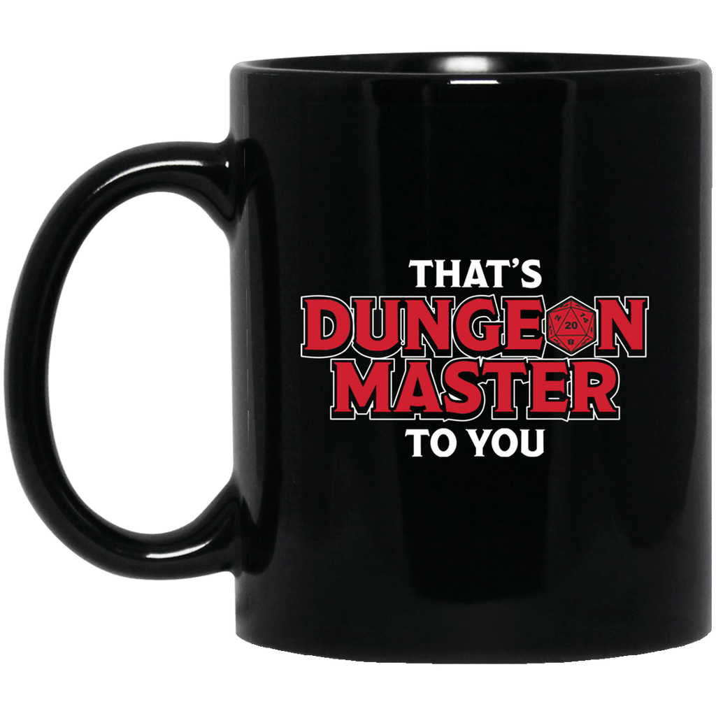 That’s Dungeon Master To You Mug