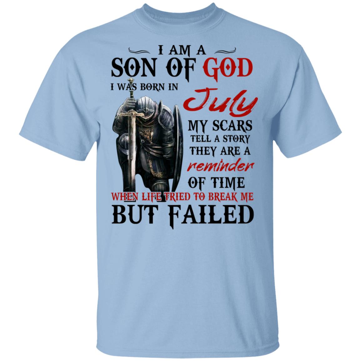 I Am A Son Of God And Was Born In July Shirt, Hoodie, Tank
