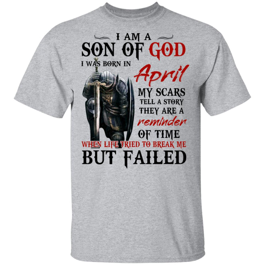 I Am A Son Of God And Was Born In April Shirt, Hoodie, Tank