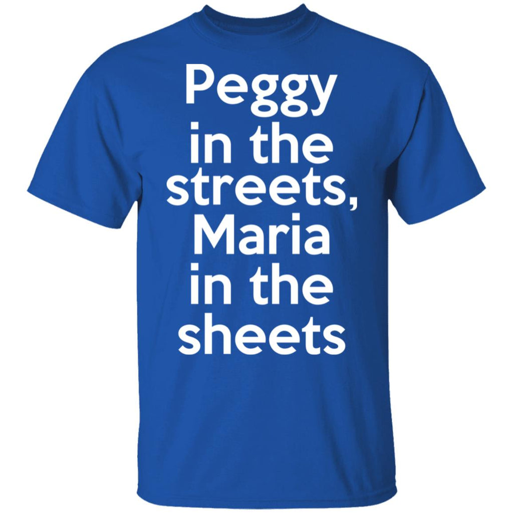 Peggy In The Streets Maria In The Sheets Shirt, Hoodie, Tank