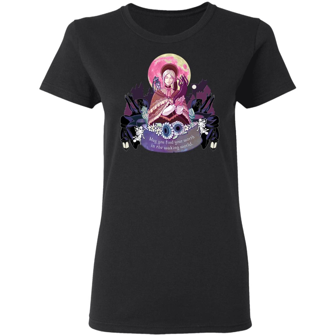 Bloodborne May You Find Your Worth In The Waking World Shirt, Hoodie, Tank