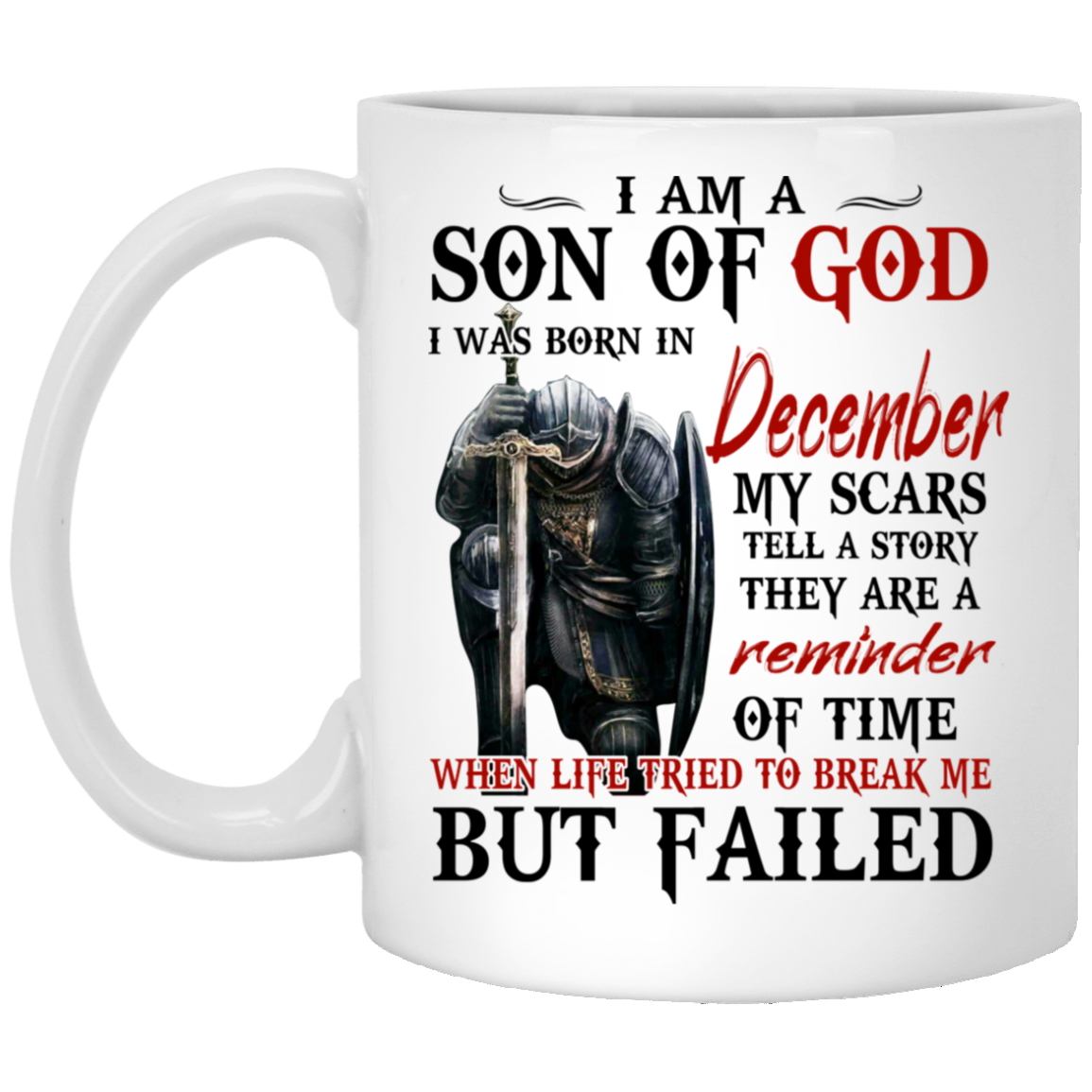 I Am A Son Of God And Was Born In December Mug