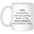 Yes I’m Single You’re Gonna Have To Be Niall Horan To Change That Mug