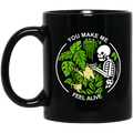 Skull Skeleton You Make Me Feel Alive Mug