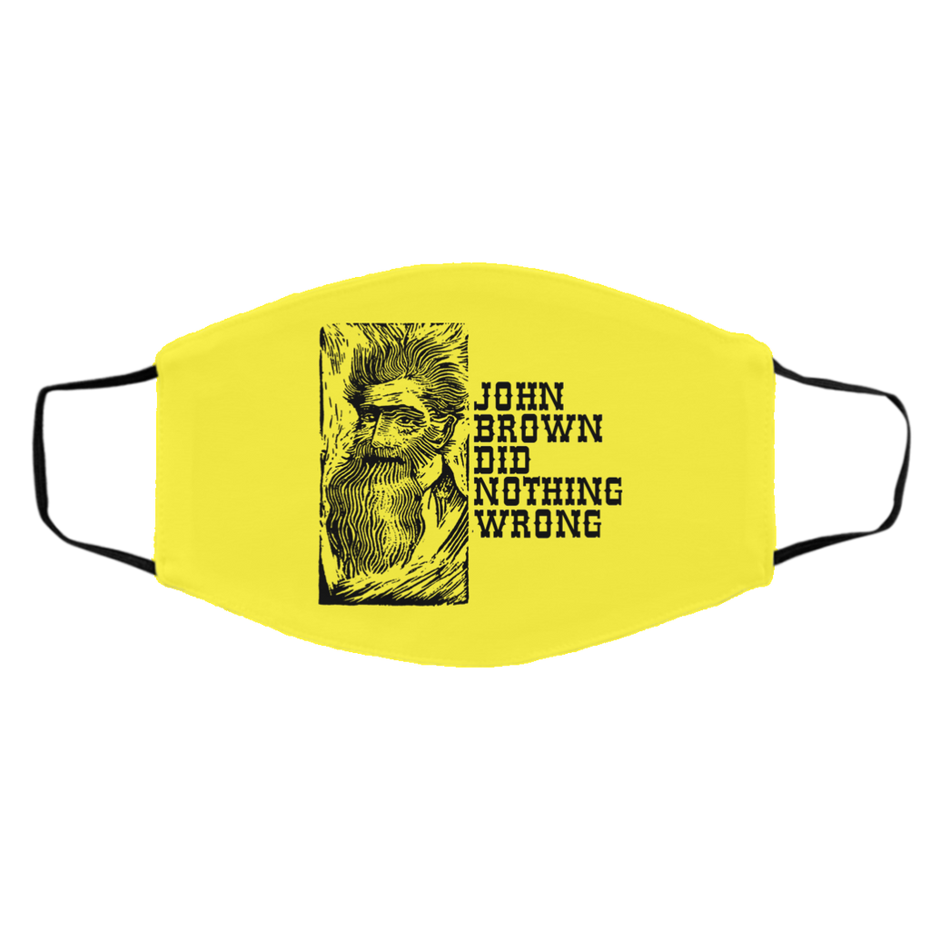 John Brown Did Nothing Wrong Front Face Mask