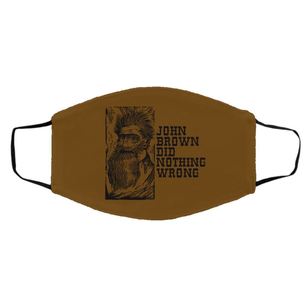 John Brown Did Nothing Wrong Front Face Mask