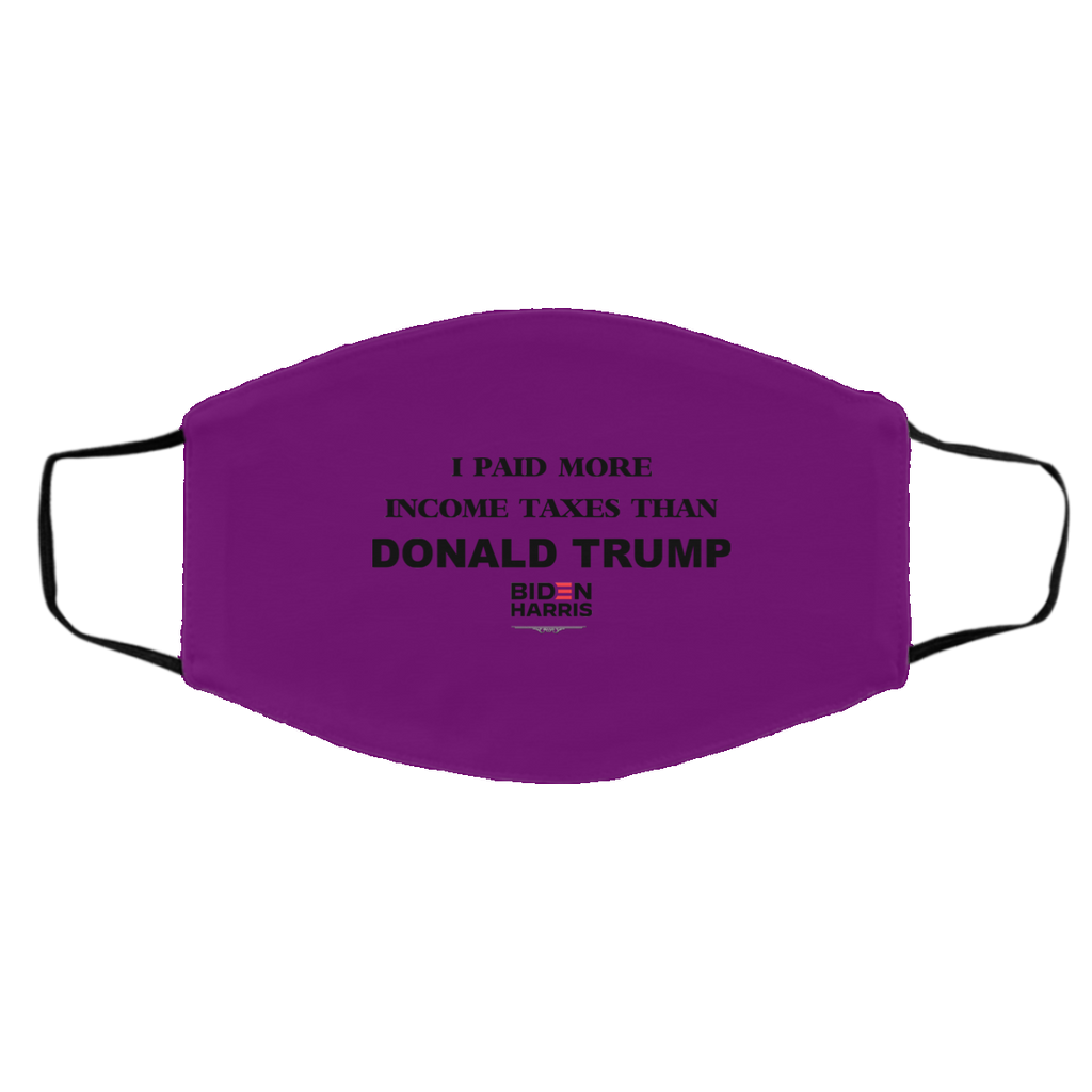 I Paid More Income Taxes Than Donald Trump Biden Harris 2020 Face Mask