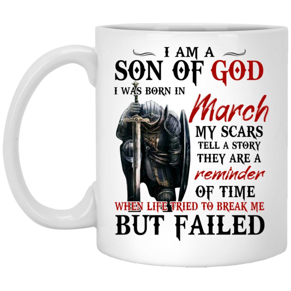 I Am A Son Of God And Was Born In March Mug