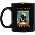 Black Cat I Just Baked You Some Shut The Fucupcakes Mug