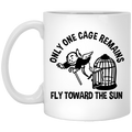 Only One Cage Remains Fly Toward The Sun Mug