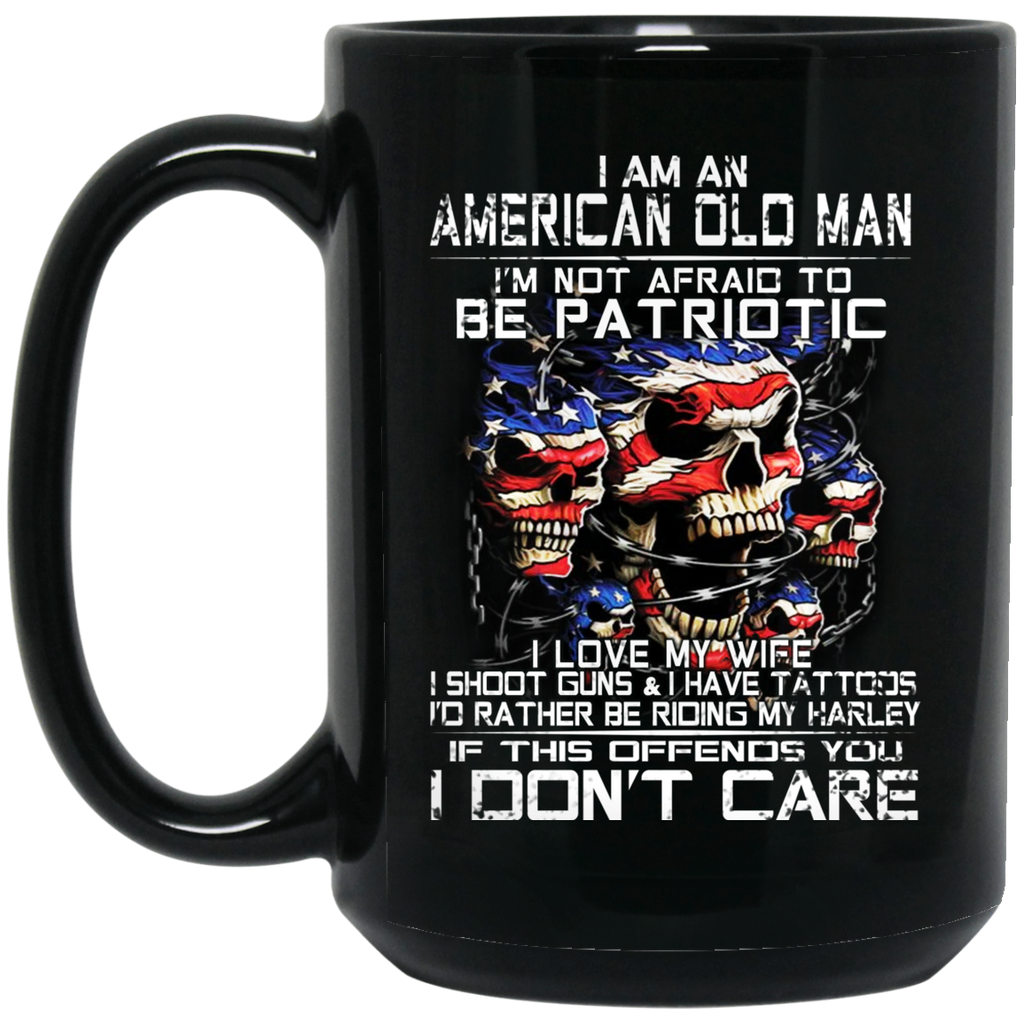 I Am An American Old Man Not Afraid To Be Patriotic Mug