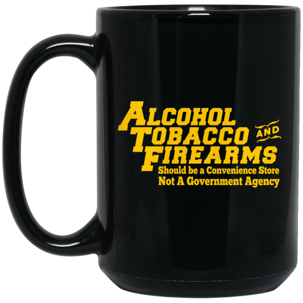 ATF Alcohol Tobacco And Firearms Mug