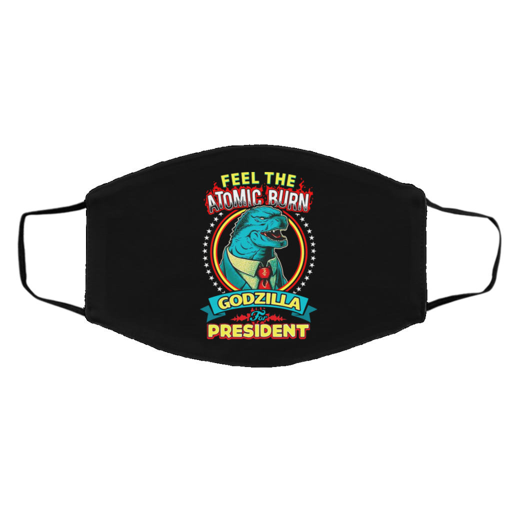 Feel The Atomic Burn Godzilla For President Face Mask
