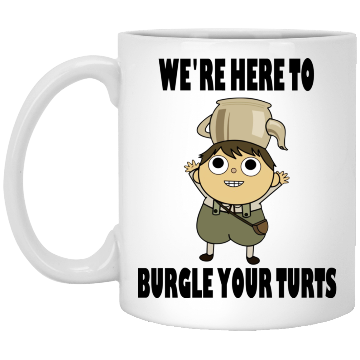 We’re Here To Burgle Your Turts Mug