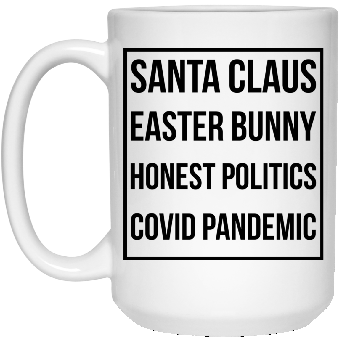 Santa Claus Easter Bunny Honest Politics Covid Pandemic Mug