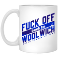 Fuck Off Back To Wool Wich North London Is Ours Mug