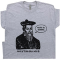 Nostradamus T Shirt You're All Screwed Funny Fortune Teller Psychic Hacker Tee