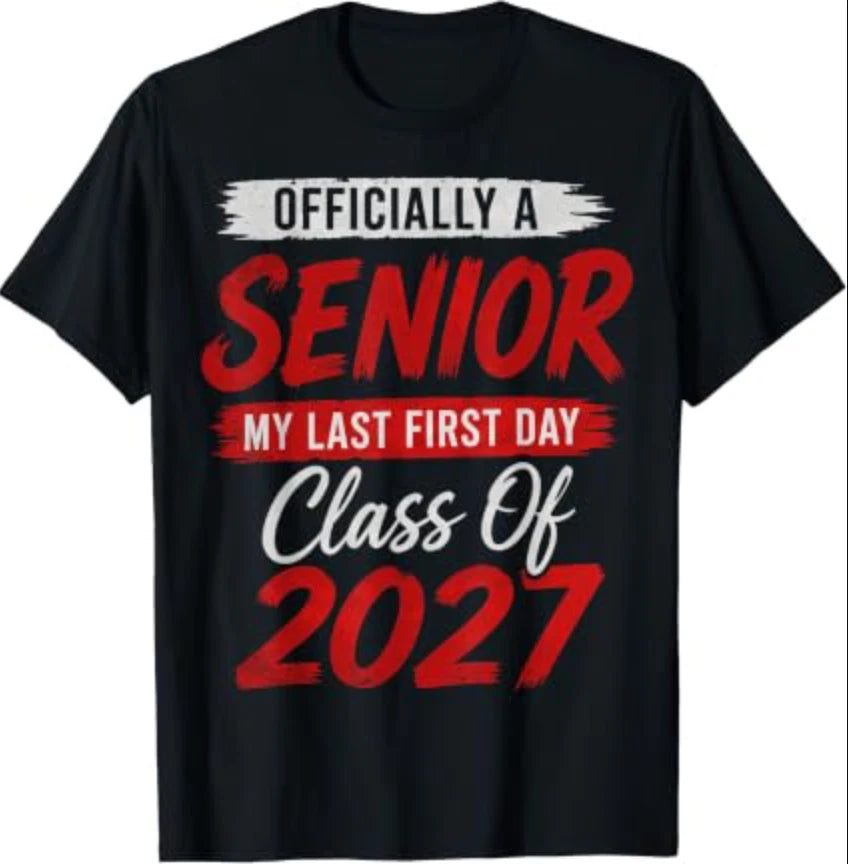 My Last First Day Senior 2027 Class of 2027 Fun Design T-Shirt