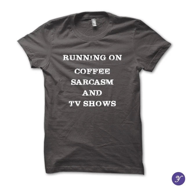 Coffee Sarcasm and TV Shows tshirt - funny tshirt