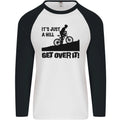 A Hill Get Over It Cycling Cyclist Funny Mens L/S Baseball T-Shirt