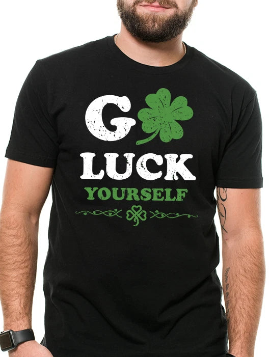 St Patricks Day Shirt Go Luck Yourself Clover Funny Irish Lucky Charm T-shirt