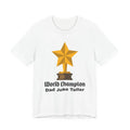 World Champion Dad Joke Teller T-Shirt | Trophy Graphic Tee