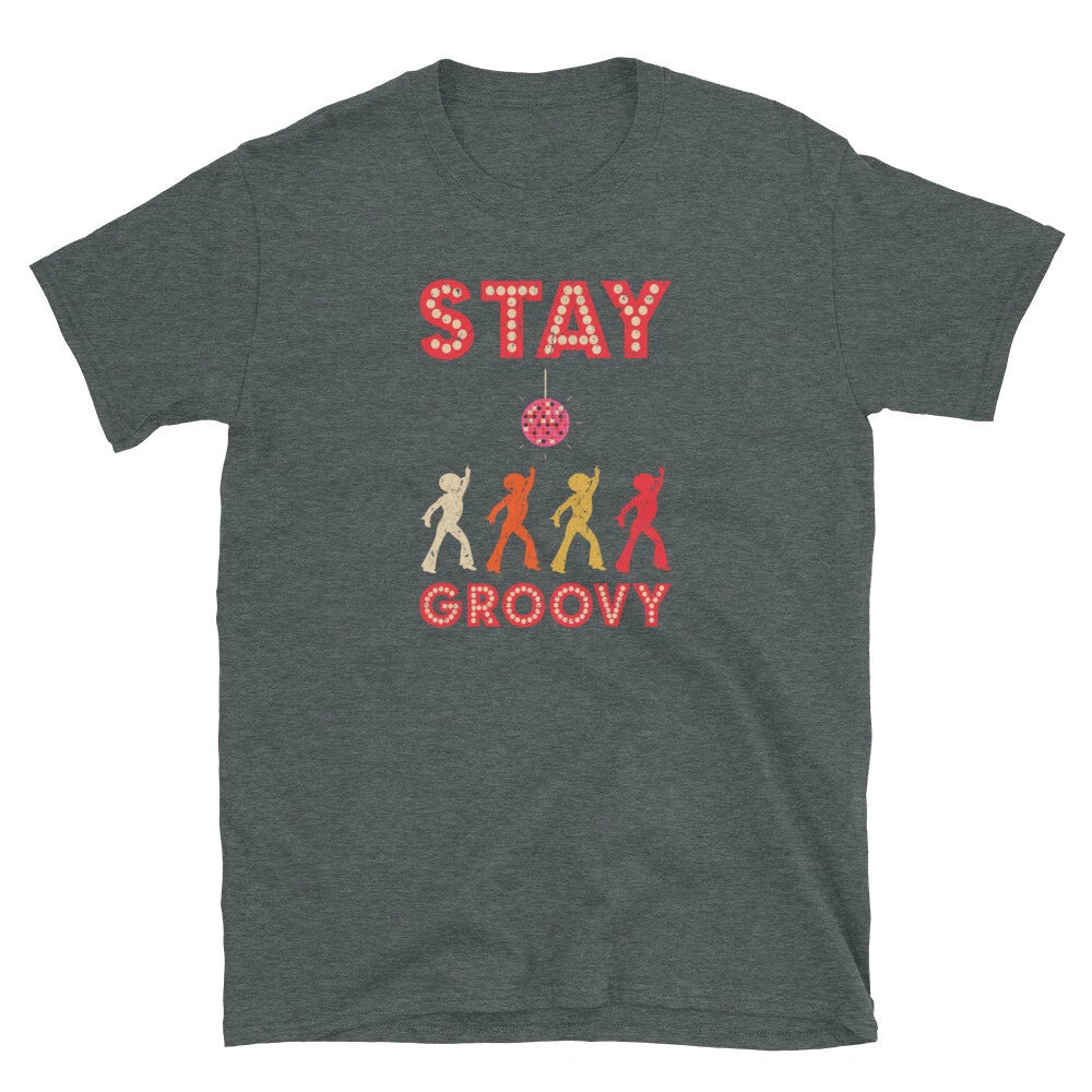 Stay Groovy Vintage Disco 1970s Funk Retro Dance T-shirt