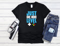 Just One More Level Game Level Up Men Women Unisex T Shirt Hoodie Baseball 3735