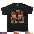 Hike And Pet All The Dogs Hiking Dog Lovers Outdoor Mountain T-Shirt