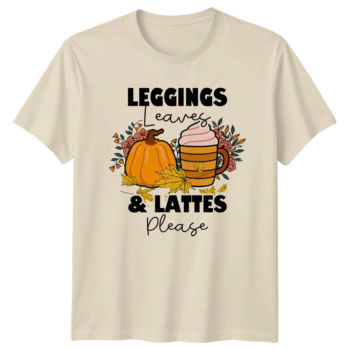 Leggings Leaves And Lattes Please Womens T-Shirt Fall Gift For Her