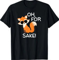 Funny, Oh for Fox Sake T-Shirts. Sarcastic Pun Joke Tees T-Shirt