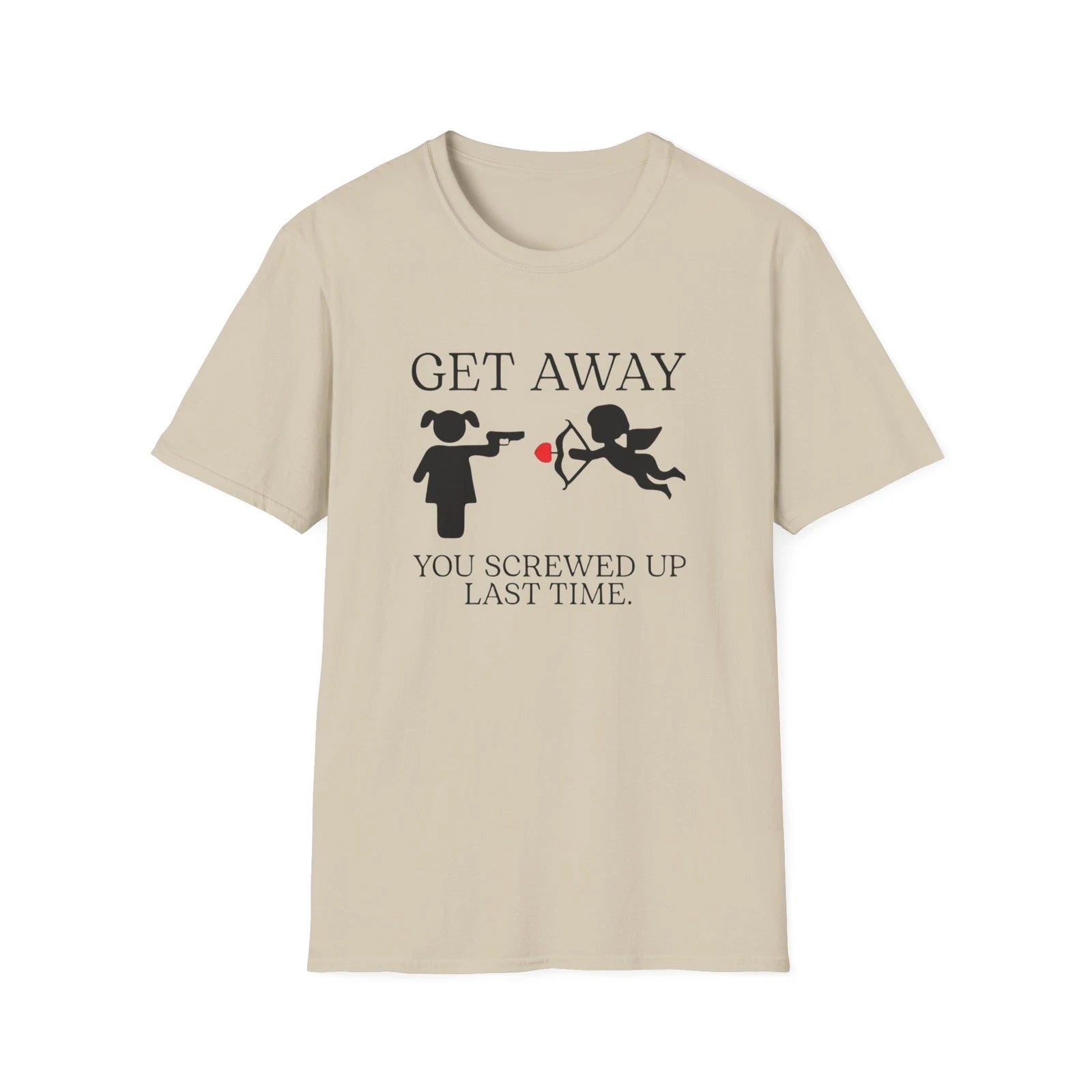 Get Away Cupid Humorous Quote T-Shirt | Anti-Love Graphic