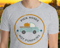 NEW Autumn T Shirt Fall T Shirt Funny Pumpkin Pick Noses Not Pumpkins Unisex