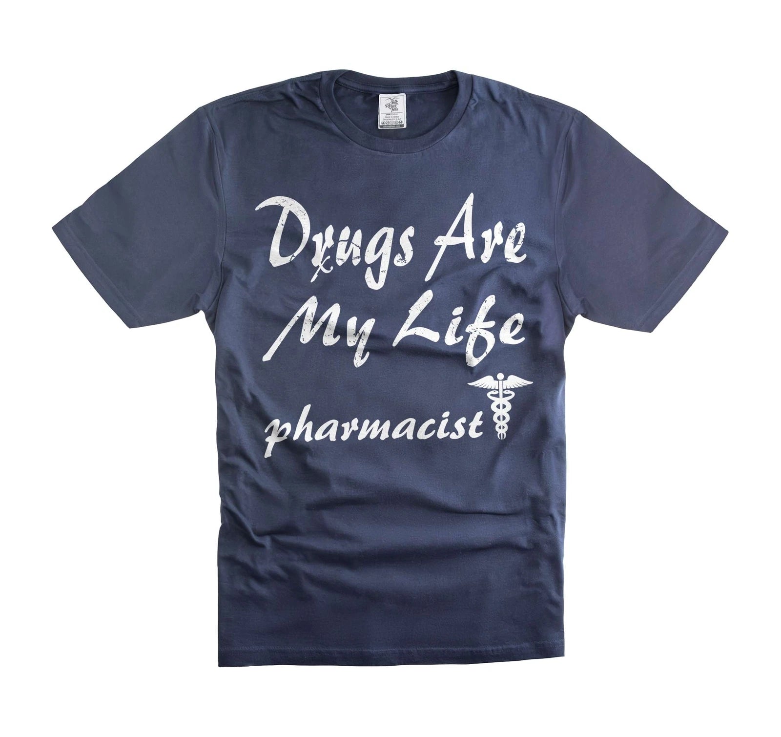 Funny Pharmacist Tee Shirts Drugs Are My Life T-Shirt Legal Drug Dealer Shirt