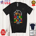 You Don't Like Tacos Nacho Type; Humorous Cinco De Mayo Sombrero Mexican T-Shirt