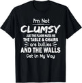 I_m Not Clumsy Funny Quote Sarcastic Men Women Boys Girls T-Shirt