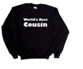 World's Best Cousin Sweatshirt