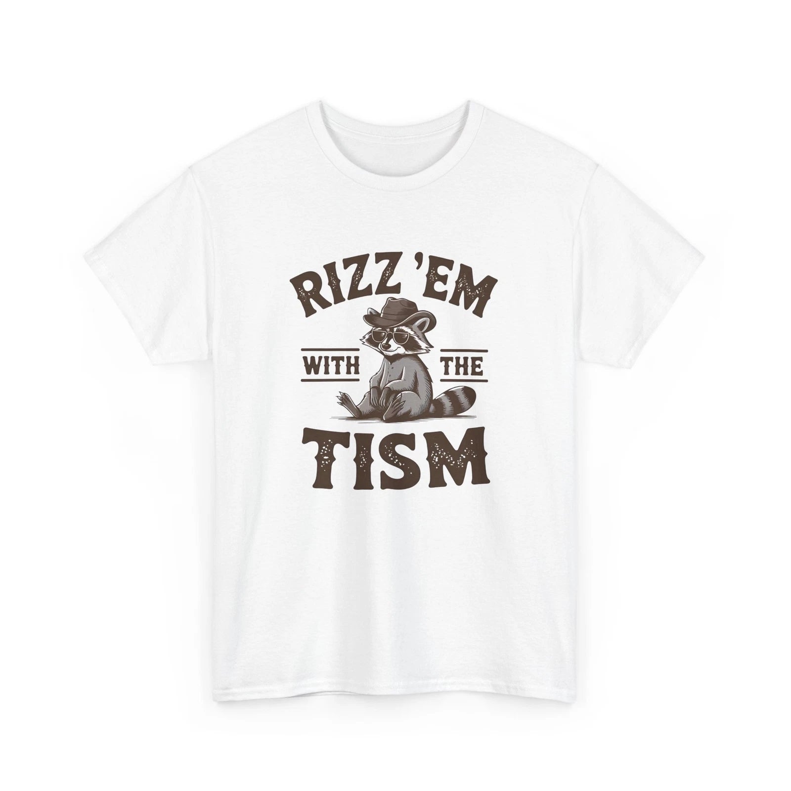 Over the Top Funny T-Shirt - Extreme Humor Tee Rizz 'Em With The Tism Shirt
