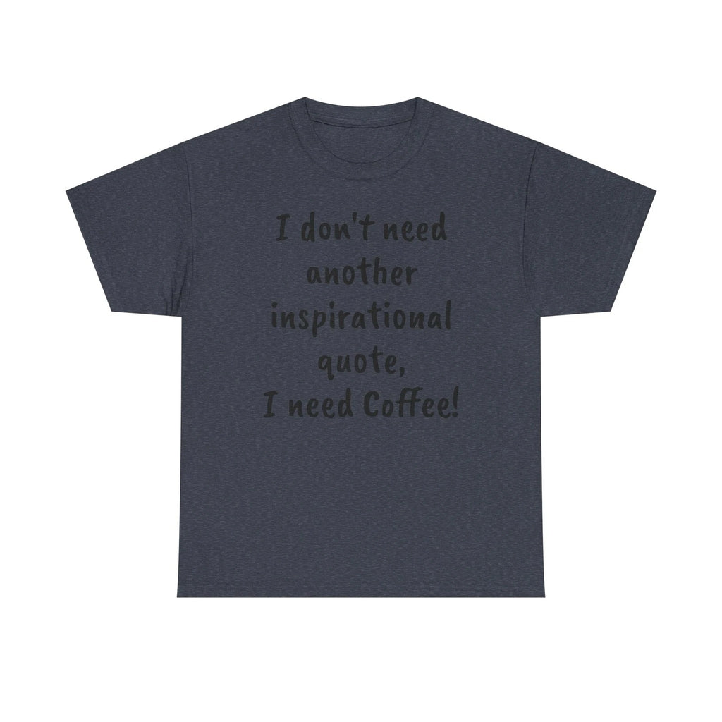 Funny Coffee Quote Tee, Unisex Heavy Cotton Shirt, Gift for Coffee Lovers, [...]
