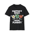 Support Your Local Planet Earth Day T-Shirt