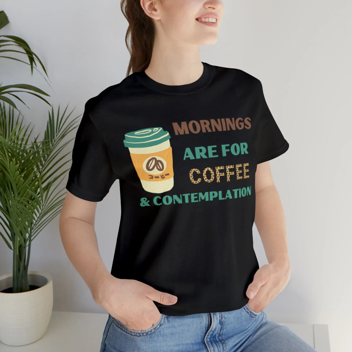 Mornings Are for Coffee and Contemplation Funny Unisex Short Sleeve Tee