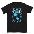 Earth Day Save The Planet Unisex T-Shirt