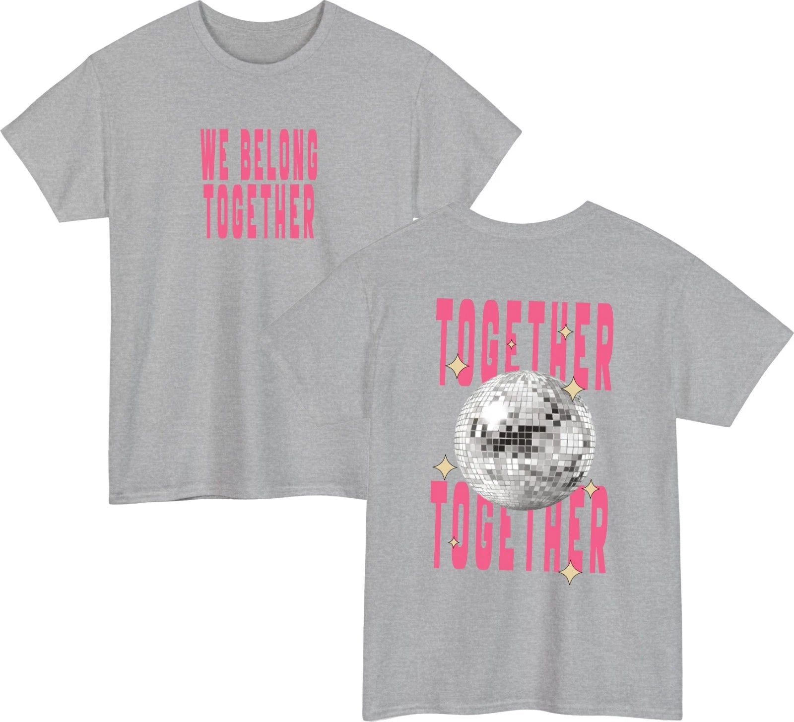 We Belong Together Party T-Shirt – Disco Ball Party Unisex Gift Tee Top
