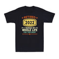 Retired 2022 I Worked My Whole Life Funny Retirement Gift Vintage Men's T-Shirt