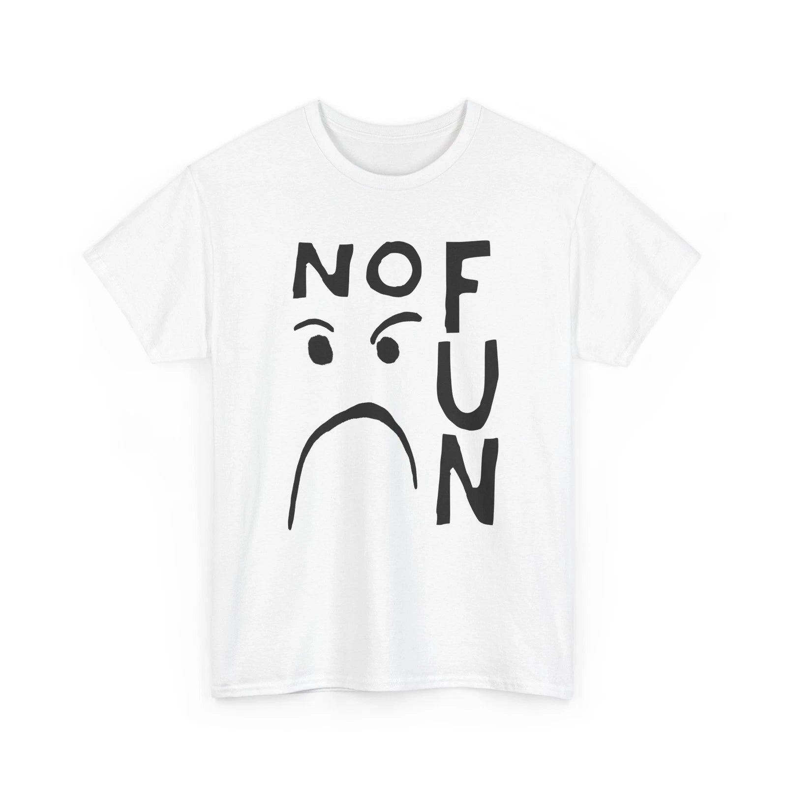 no fun hand drawn font and mad face tshirt