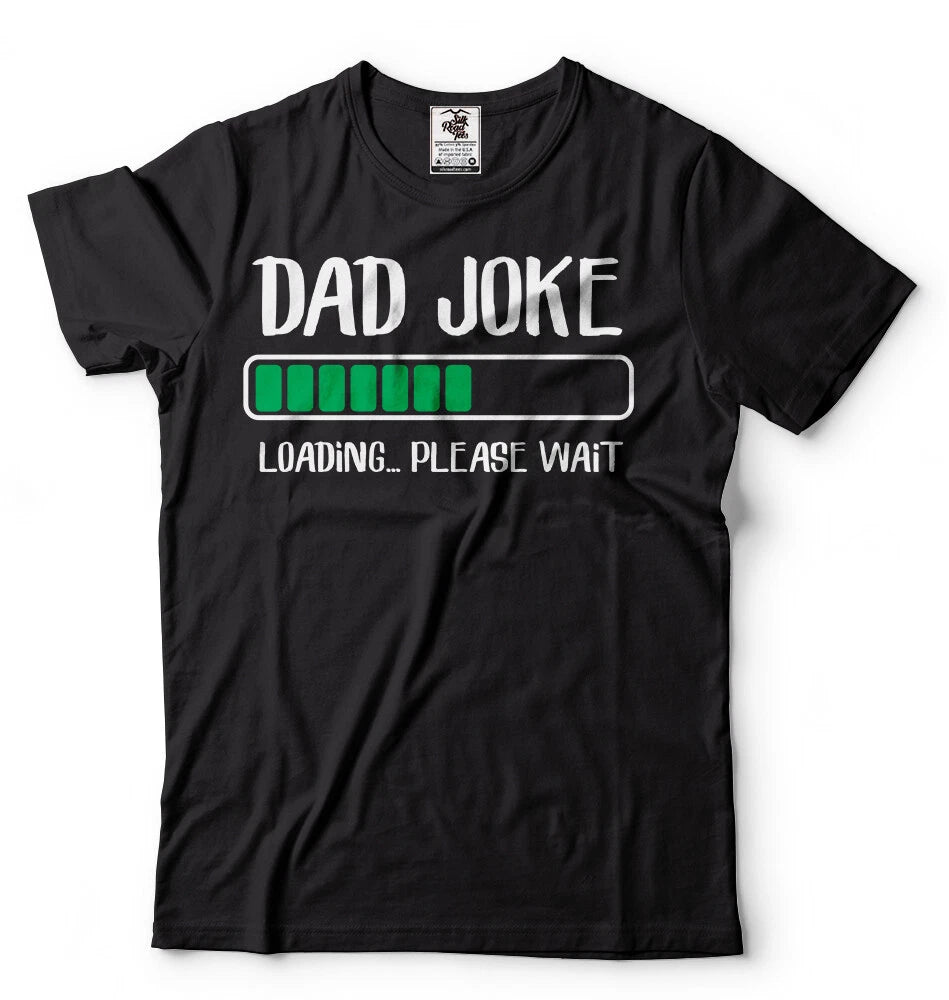 Dad Joke Loading T-shirt Fathers day Gift Mens Funny Shirt Birthday Gift Dad Tee