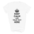 Personalised Custom Keep Calm Adult T Shirt Custom Text Shirt Keep Calm Text