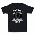 My Friend Beer T-Shirt I've Hello Darkness Come Men's Vintage Drink Again Old To