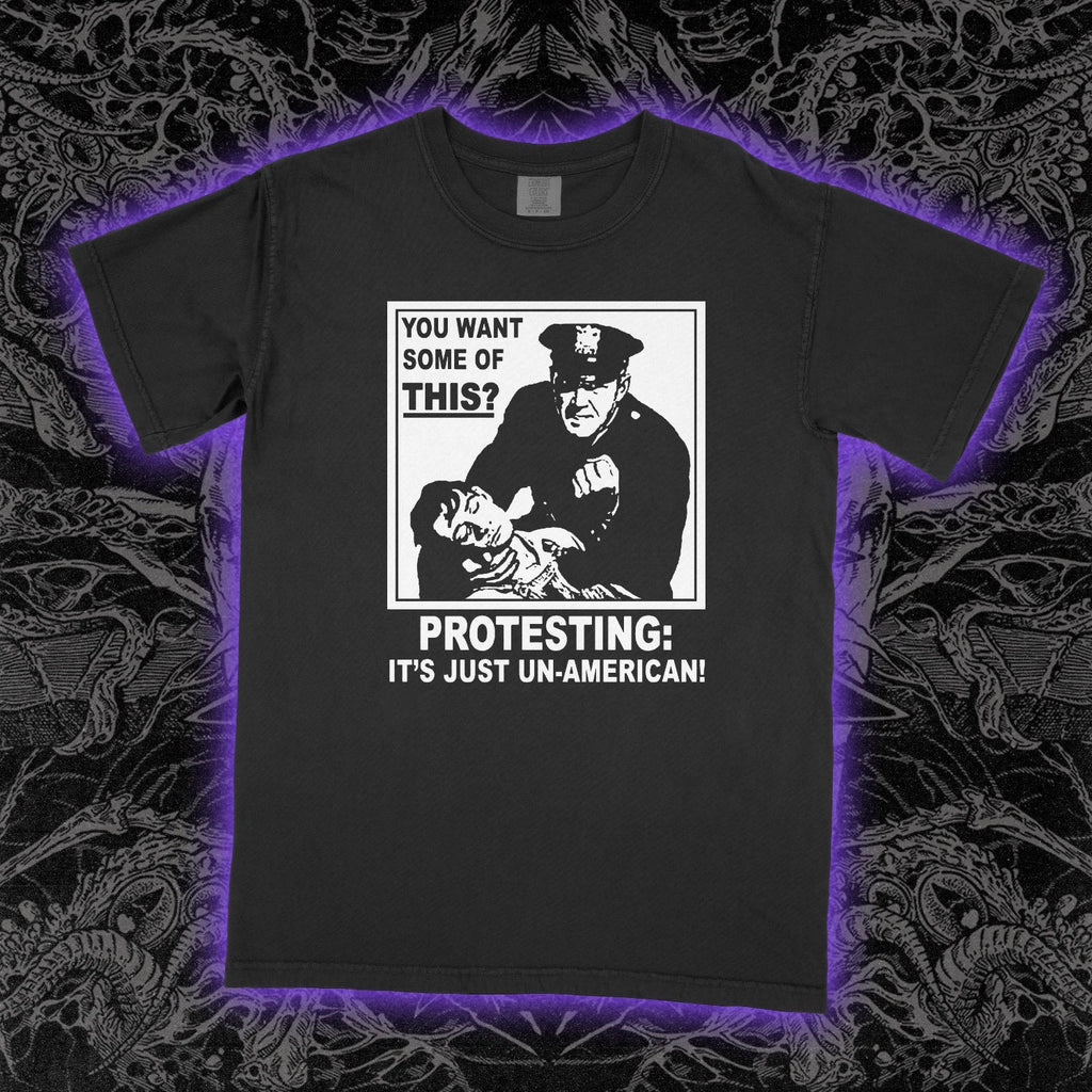 Protesting Is Un-American T-Shirt Ironic Satire Political Graphic Tee Unisex